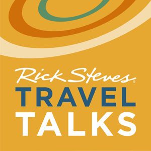 Rick Steves Travel Talks podcast